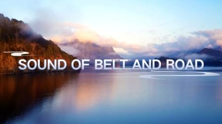 Sound of Belt and Road