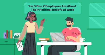 1 in 3 Gen Z Employees Lie About Their Political Beliefs at Work