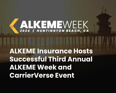 ALKEME Insurance Hosts Successful Third Annual ALKEME Week and CarrierVerse Event